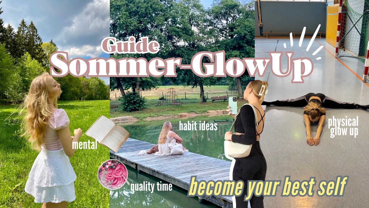 🧚🏻‍♂️ SOMMER GLOW-UP GUIDE: habits, die WIRKLICH was bringen (mindset shift,  Ideen, physical) 🦋💖✨