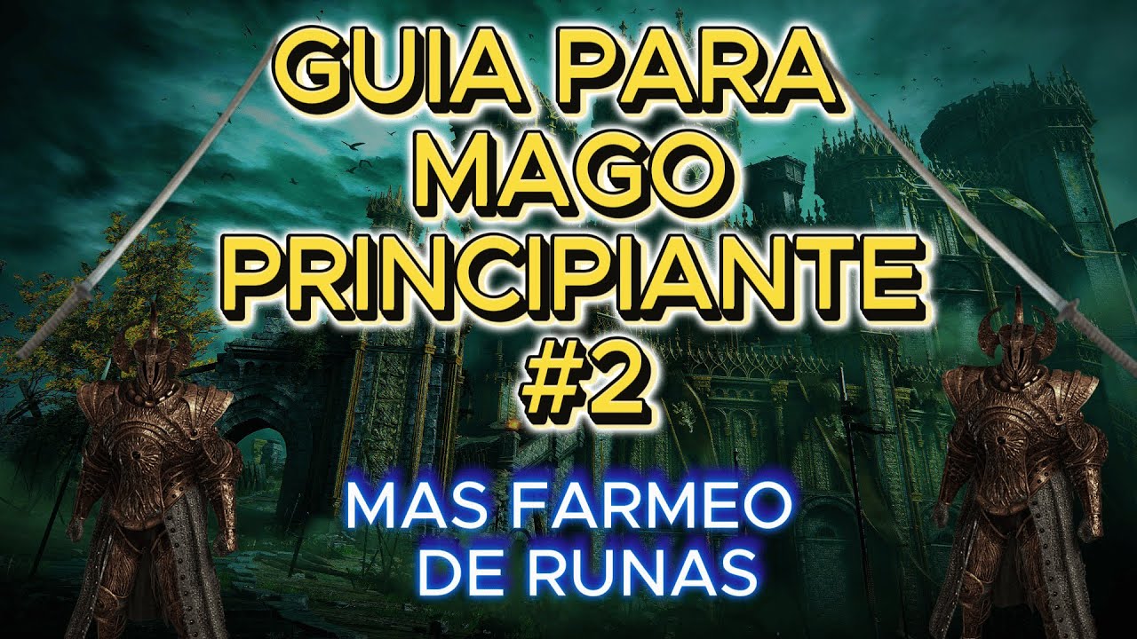 Gu&iacute;a del MAGO PODEROSO ELDEN RING 🔥  + FARMEO DE RUNAS