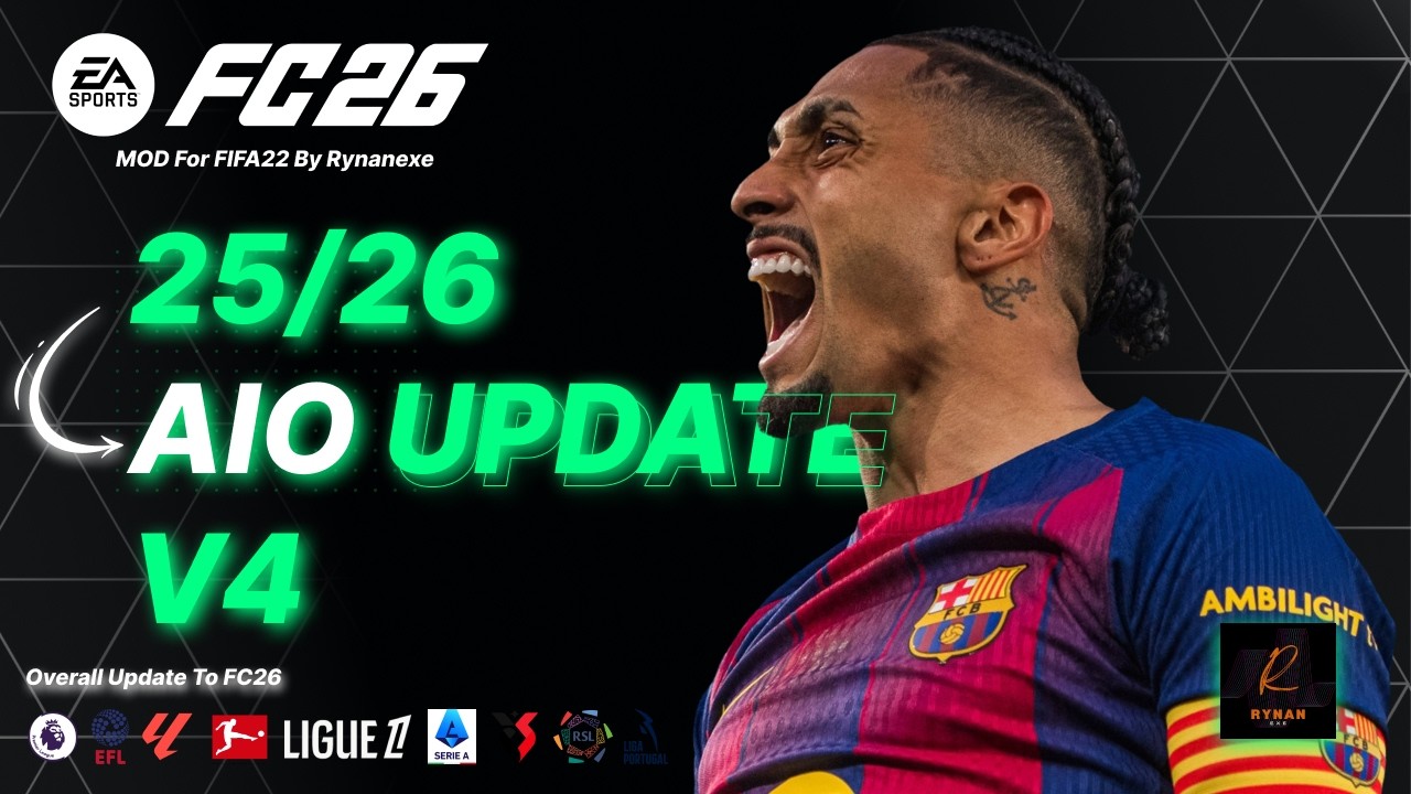 FIFA 22 Update FC26 AIO v4.0 25/26 MOD FC26 For FIFA22 by Rynanexe