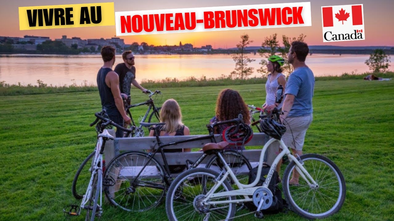 Tout ce que vous devez savoir pour vivre au Nouveau-Brunswick