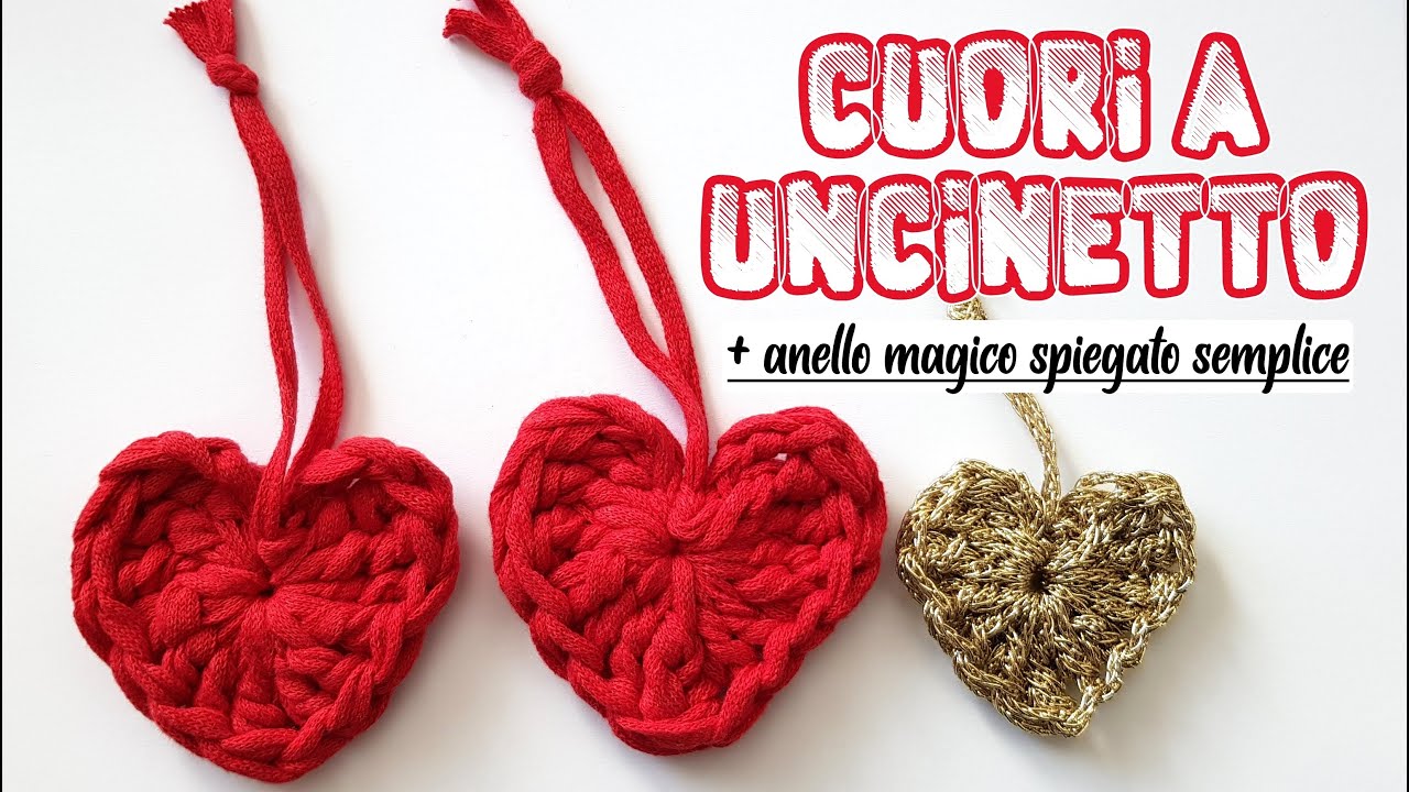 COME FARE CUORI ALL'UNCINETTO - cuoricini uncinetto con anello magico spiegato semplice