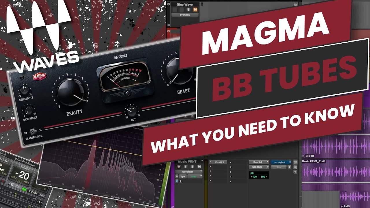 Magma BB Tubes | Waves | Everything You Need to Know