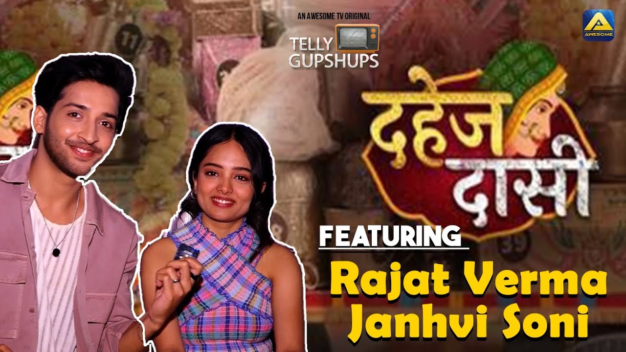 In-Depth with 'Dahej Dasi' Stars Rajat Verma and Jahnvi Soni | Exclusive on Awesome TV