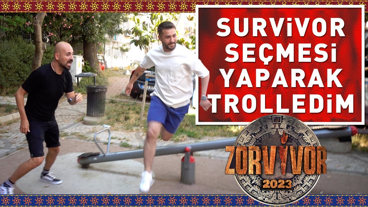 SURVİVOR SEÇMESİ YAPARAK TROLLEDİM ! (SURVİVOR 2022)