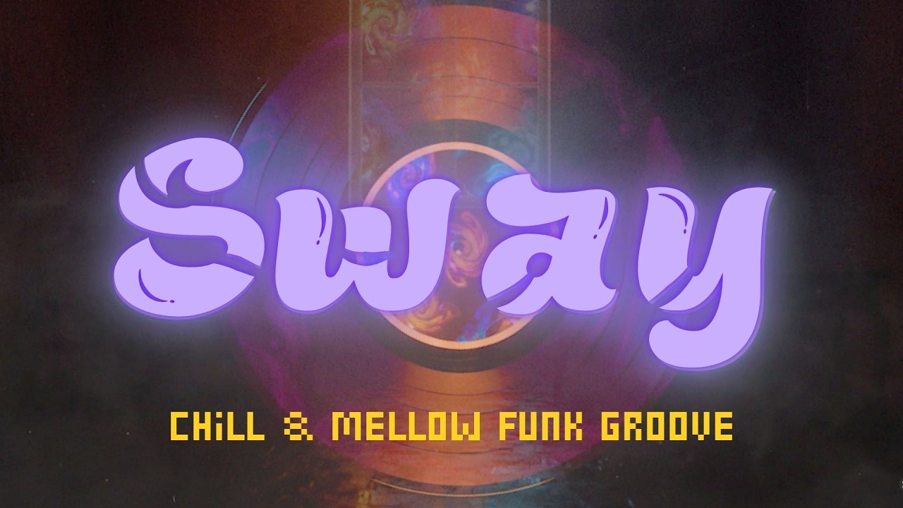 Sway - Night Drive Chill Funk [深夜のドライブを彩る極上のチル・ファンク]