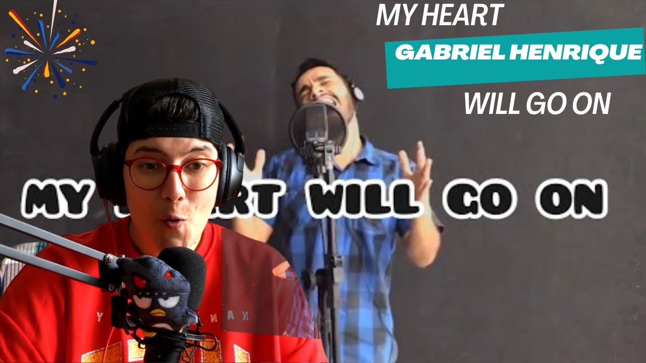 Gabriel Henrique Reaction My Heart Will Go On (THIS GOT ME!) FIRST TIME LISTENING|| ALEX REACTS