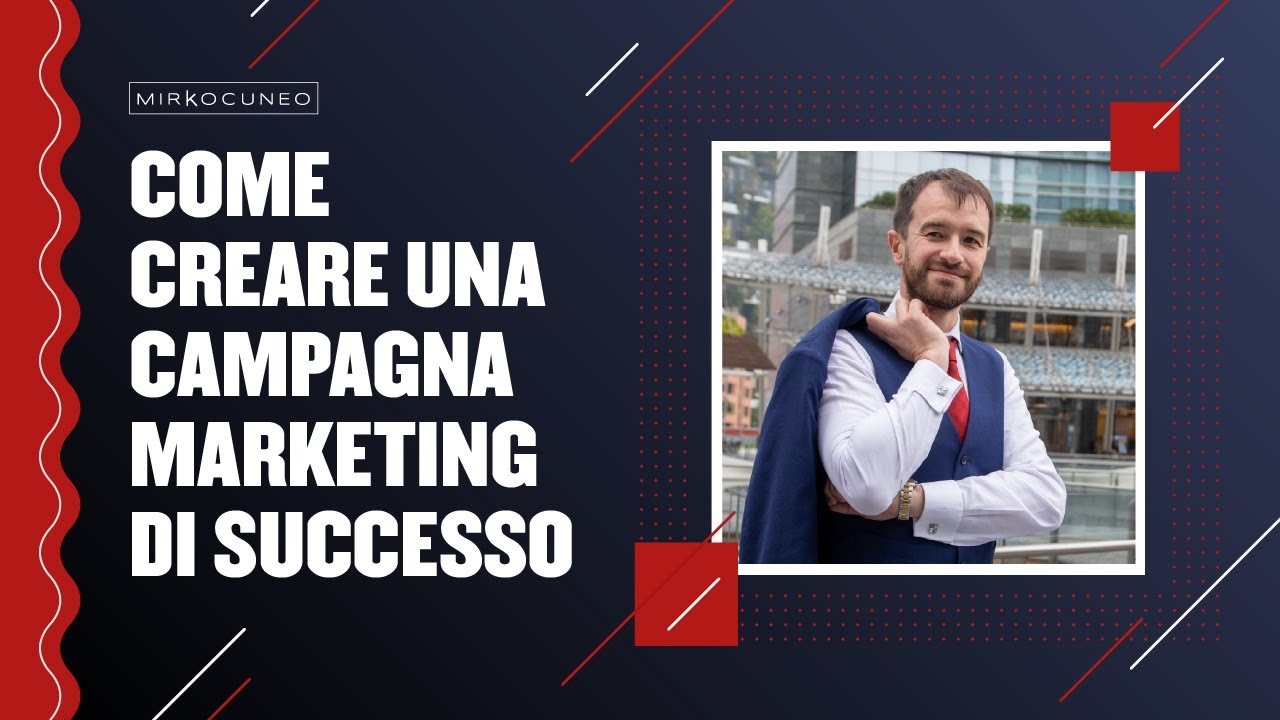 Come creare una Campagna di Marketing di Successo