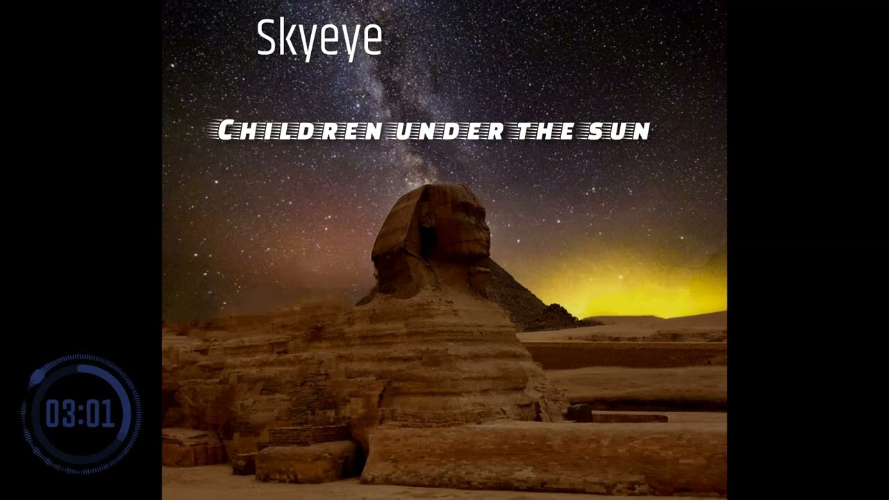 Skyeye Children under the sun
