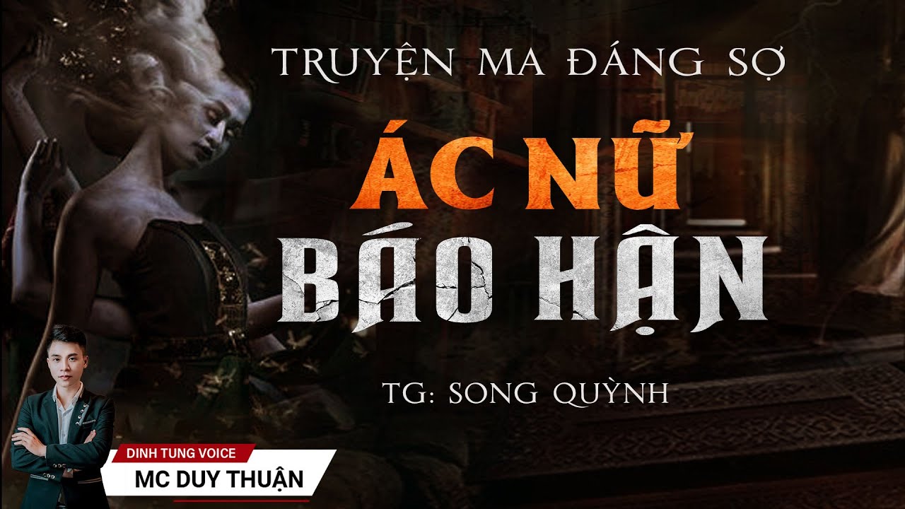 Truyện Ma - Ác Nữ Báo Hận - Báo Oán Ác Nam - MC Duy Thuận Kể Truyện Ma Hay @imQu-007