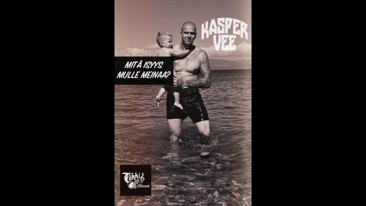 Kasper Vee - Mit&auml; Isyys Mulle Meinaa? (audio)
