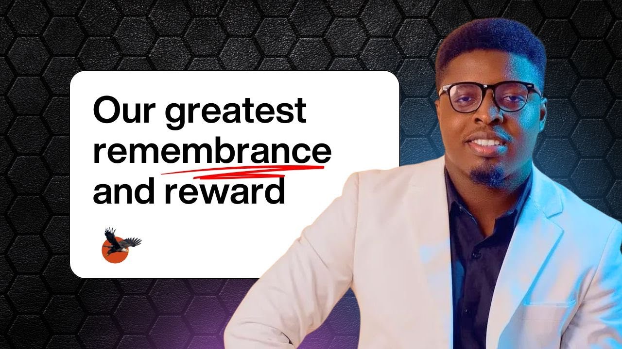Our greatest remembrance and reward - Pastor Ezer
