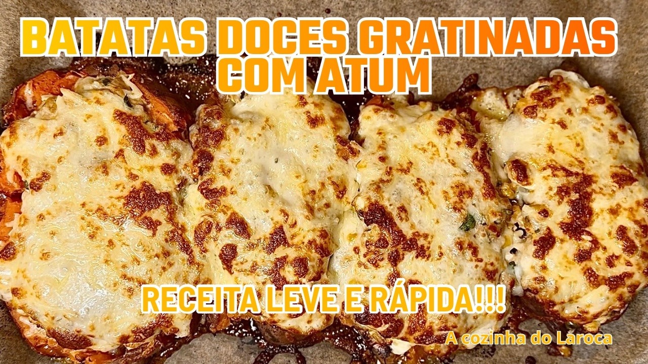 Nunca Comi Batata Doce Assim! Gratinado de Atum Simples e Irresistível #gratinado #receitadeatum