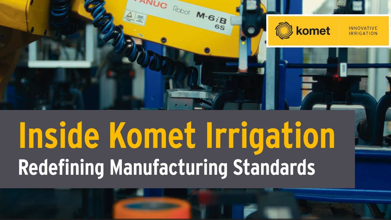 Komet Irrigation sets the Standard for Lean Manufacturing in the Irrigation Industry