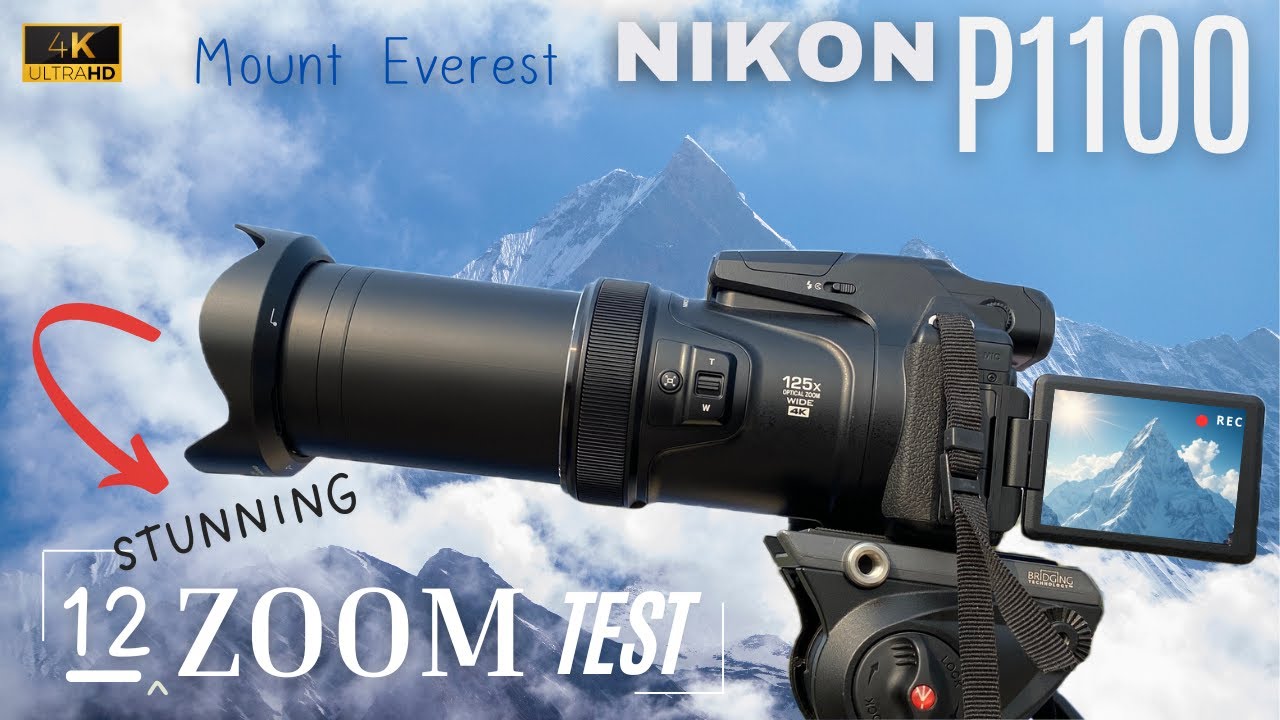 World’s Largest Superzoom Camera! Nikon P1100 125X on Mount EVEREST 🏔️