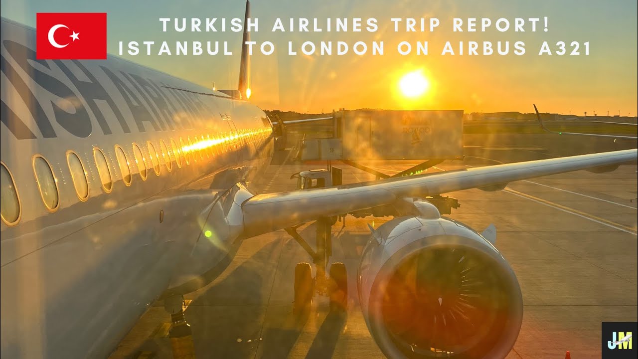 TRIP REPORT! | Istanbul to London! | Turkish Airlines | Airbus A321