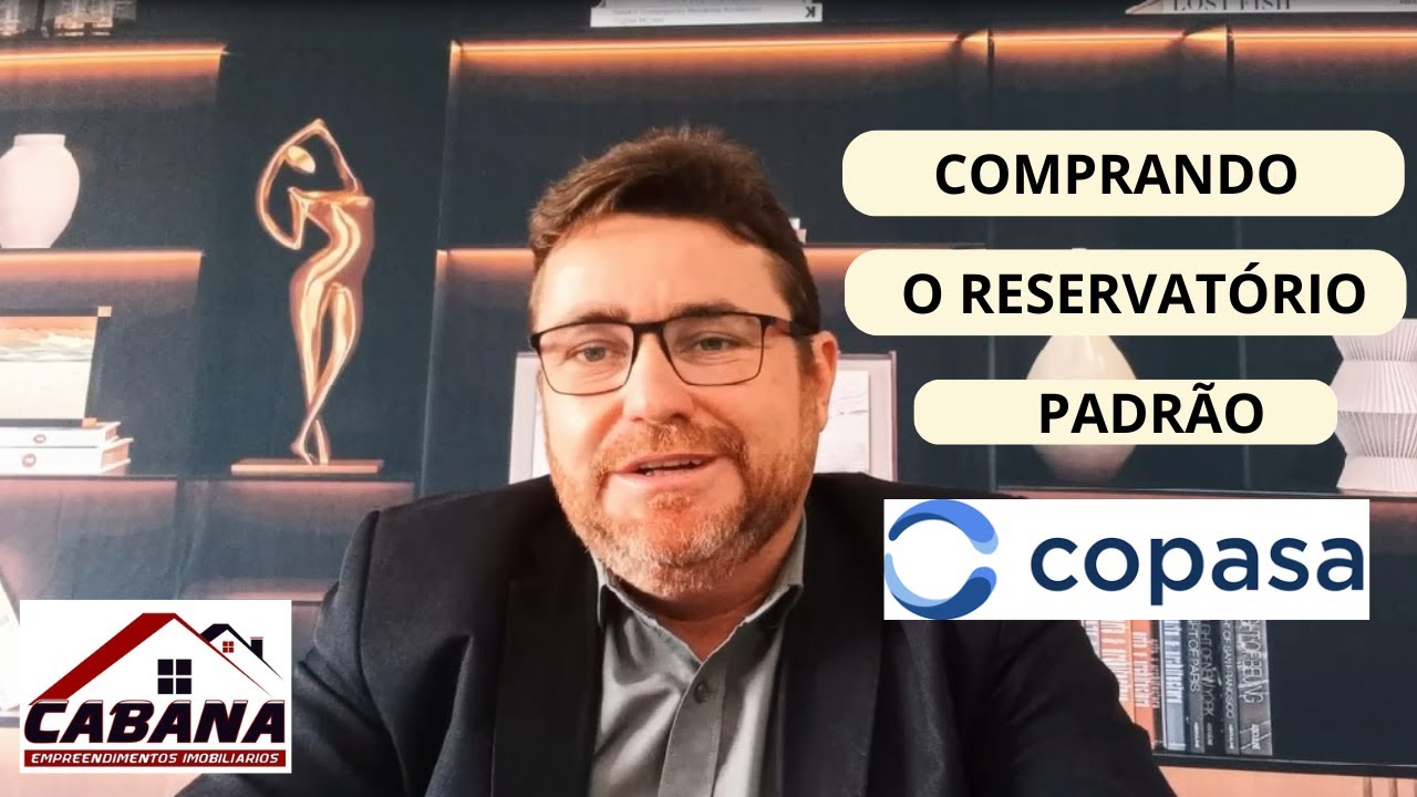 COMPRANDO O RESERVATÓRIO PADRÃO COPASA I CABANA LOTEADORA