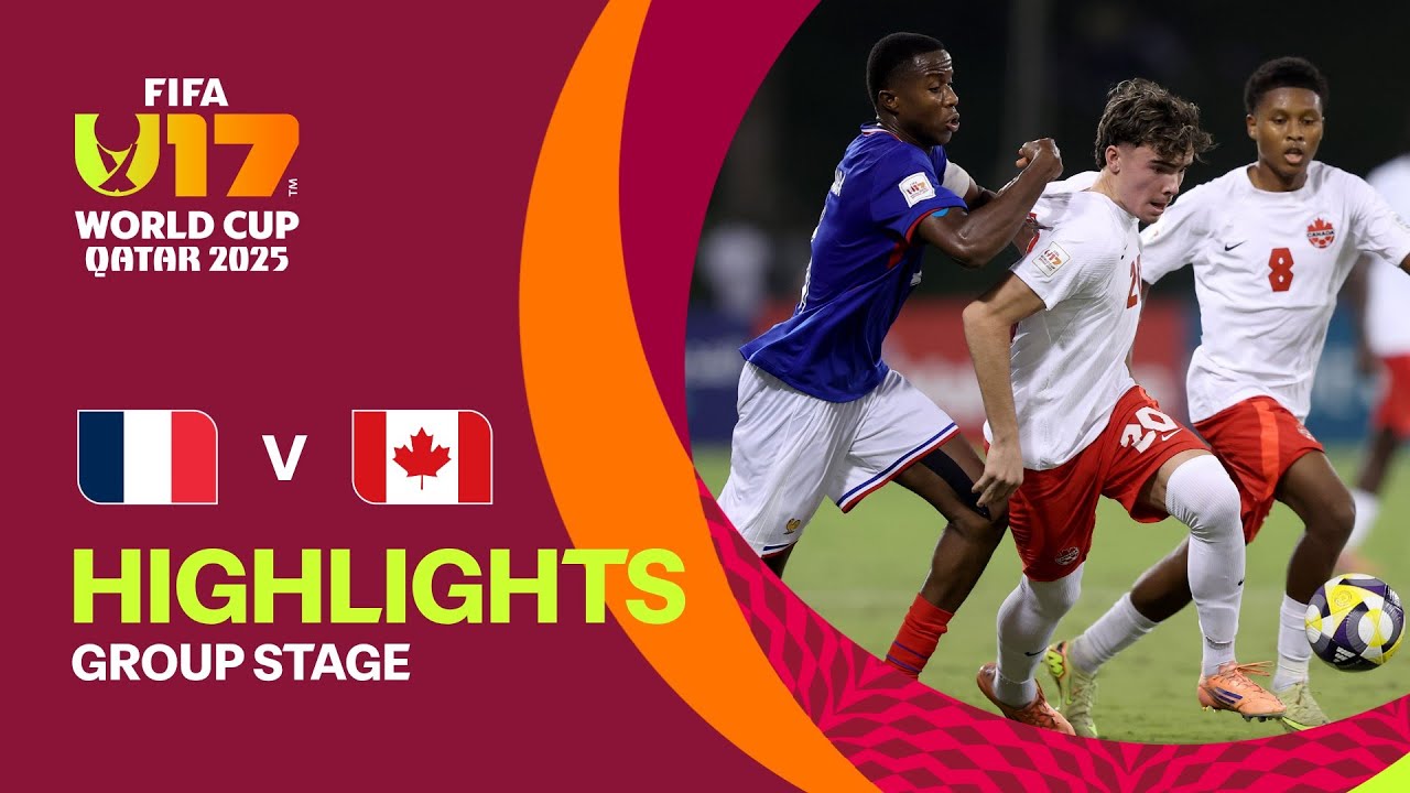 France vs Canada Highlights | FIFA U-17 World Cup Qatar 2025