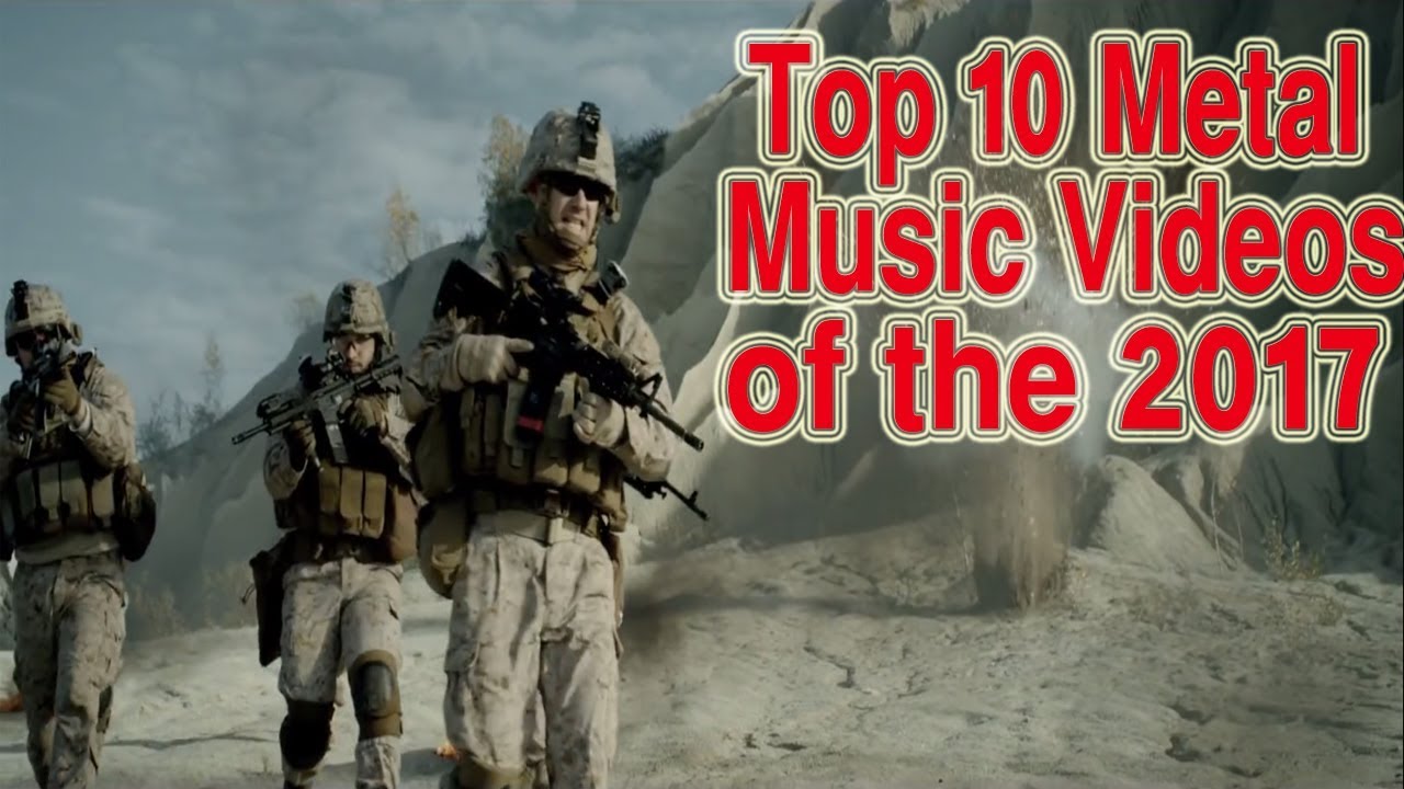 Top 10 Metal  Music Videos of the 2017 | Top 10 Metal  Songs 2017 | Best Metal  Music