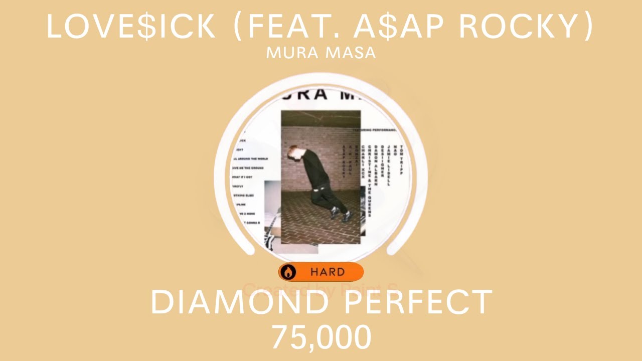 [Beatstar] Love$ick (feat. A$AP Rocky) - Mura Masa - Diamond Perfect