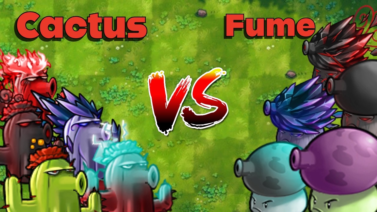Cactus Team vs Fume Team - Who is better? - PvZ Fushin Challenge