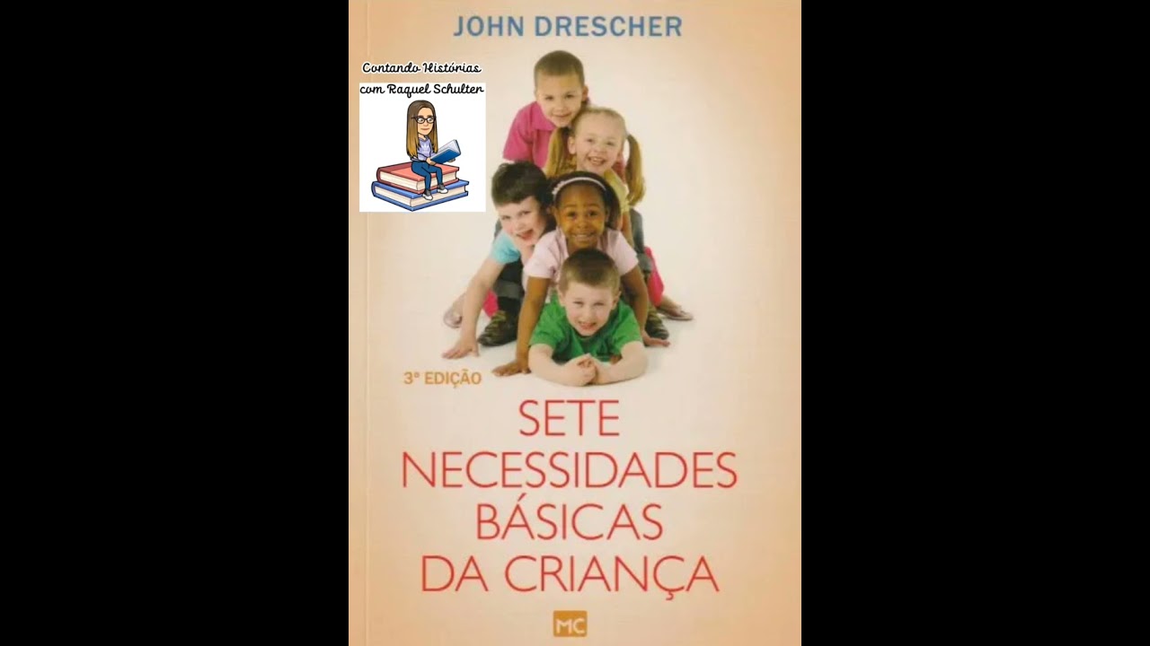 Audiobook Sete Necessidades B&aacute;sicas da Crian&ccedil;a | John Drescher | Cap&iacute;tulo 1 - Sentido de Significado