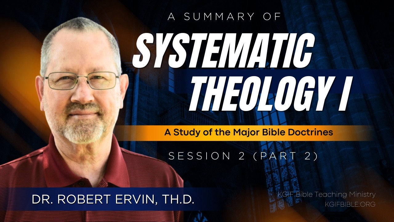 A Summary of  Systematic Theology Session 2 (Part 2)