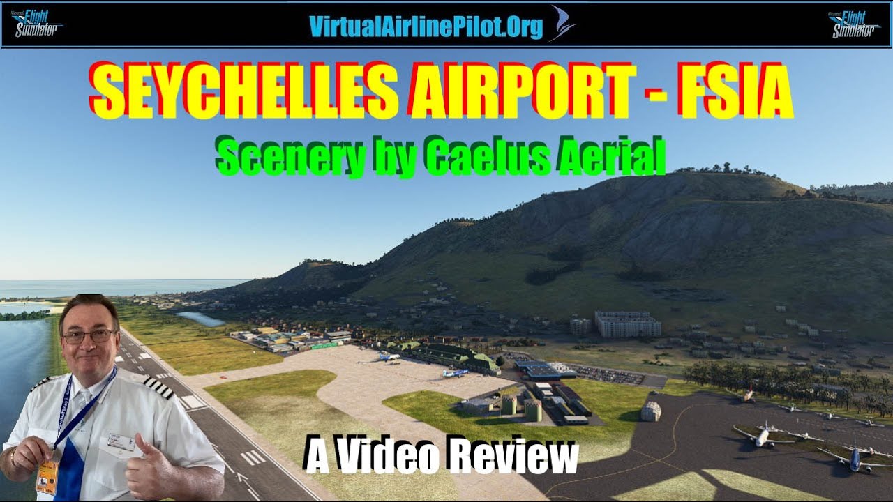 [MSFS2020] | SEYCHELLES AIRPORT, MAHE, SEYCHELLES (FSIA) by CAELUS AERIAL | A VIDEO REVIEW