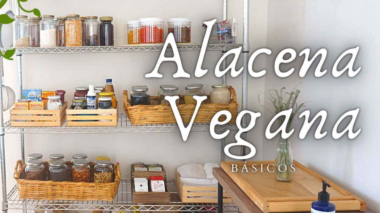 Básicos de mi Alacena Vegana | VIDA VEGANA