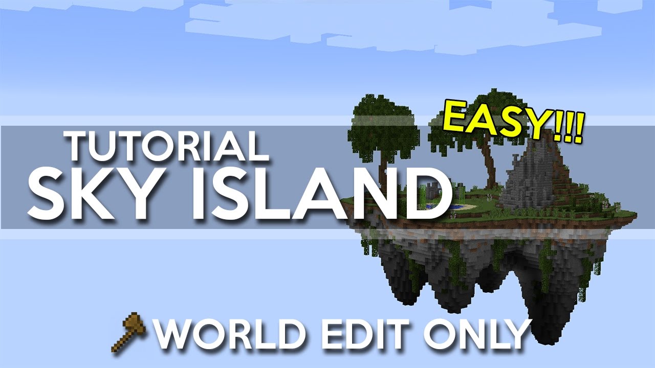 Sky Island Tutorial - WORLD EDIT ONLY (No Voxel Sniper)