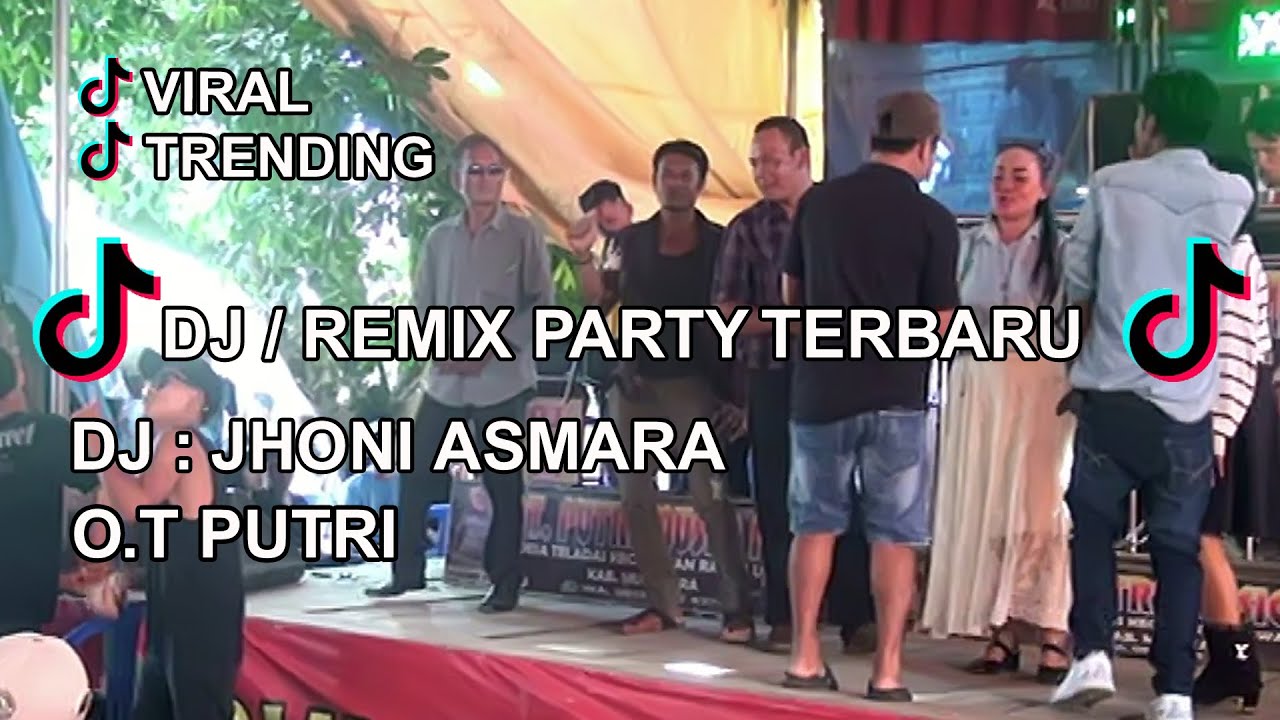 DJ / REMIX VIRAL TERBARU || O.T PUTRI || KDJ : JHONI ASMARA