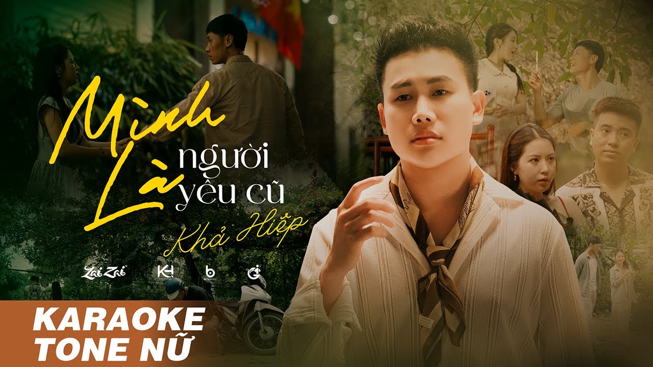 MÌNH LÀ NGƯỜI YÊU CŨ - KHẢ HIỆP  | KARAOKE BEAT CHUẨN (TONE NỮ) | Yêu nhau trong quá khứ rồi...