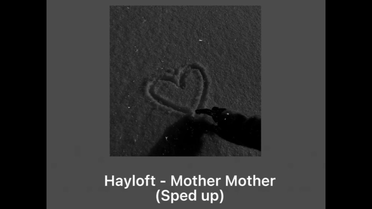 Hayloft - mother mother (sped up/nightcore)