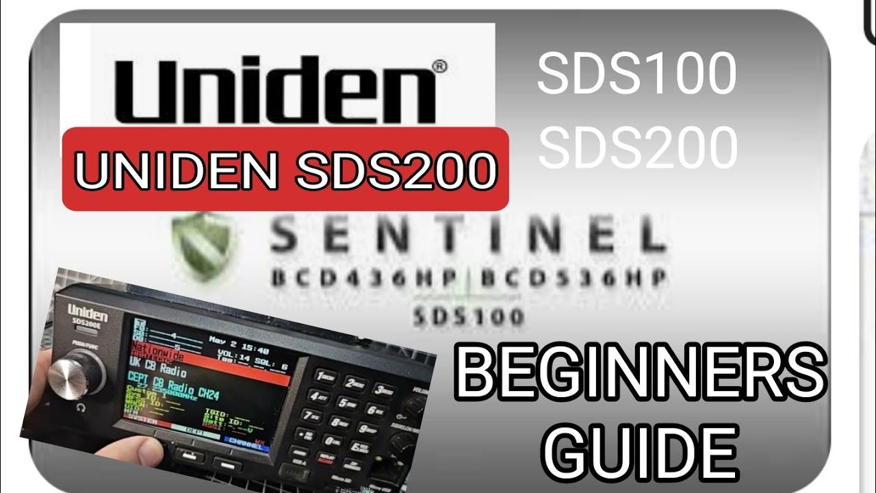 UNIDEN SDS200/100 - REAL BEGINNERS GUIDE 2024