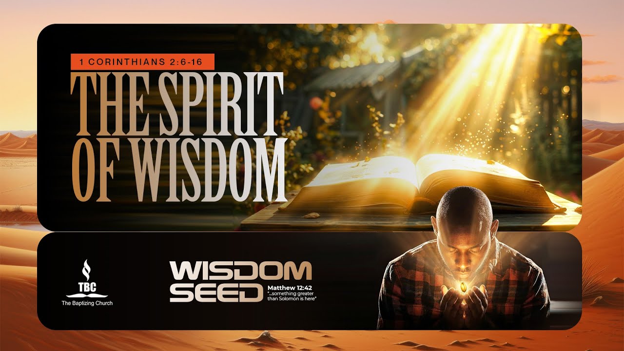 The Spirit of Wisdom - Pastor Tope Shaba