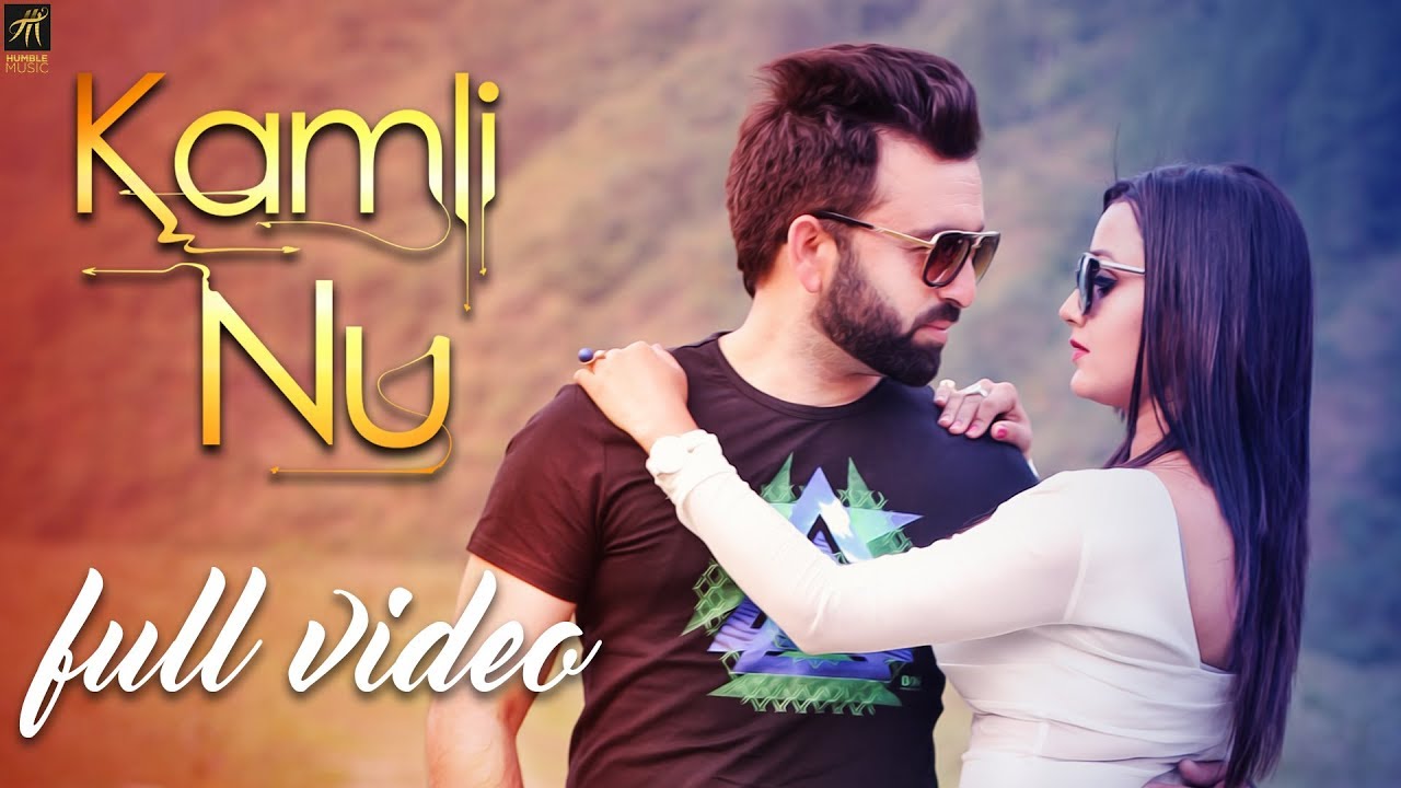 Kamli Nu | Gagan Thind | G Guri | Official Music Video | Punjabi Songs 2018 | Humble Music