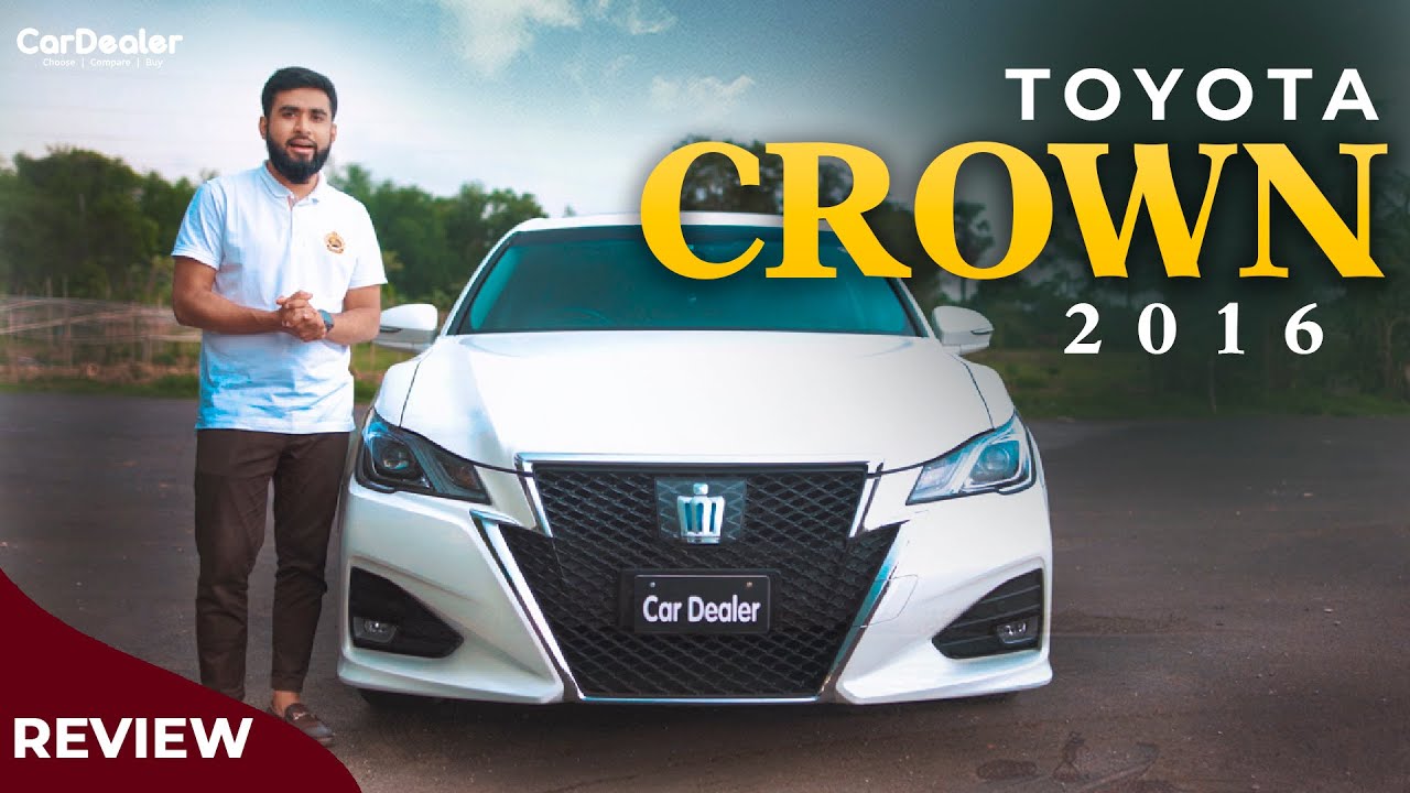 Review of Toyota Crown 2016 | Bangla Car Review | CarDealer | Mehedy Hassan | ATHLETE S