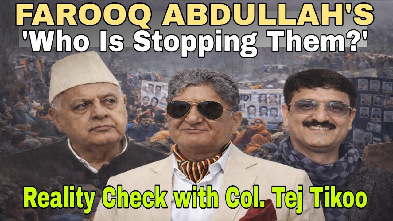 #FarooqAbdullah’s “Who Is Stopping Them?” — Reality Check with Col. Tej Tikoo