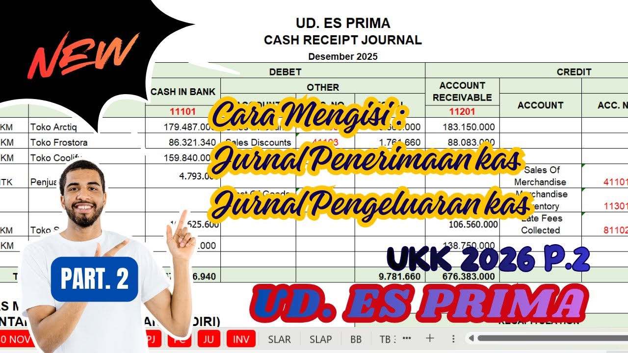 UD. ES PRIMA || UKK 2026 P.2 || CARA MENGISI JURNAL PENERIMAAN DAN PENGELUARAN KAS || PART. 2