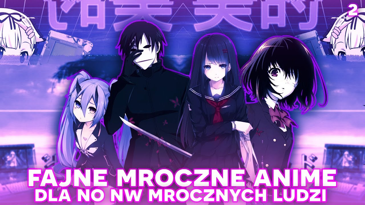 Fajne mroczne anime dla mrocznych ludzi