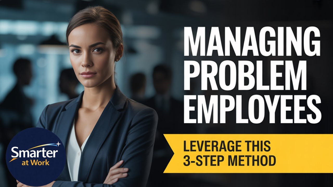 Managing Problem Employees: The 3-Step Framework