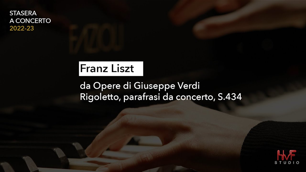 Goran Filipec: F. Liszt, Paraphrase de concert on Verdi's Rigoletto S.434
