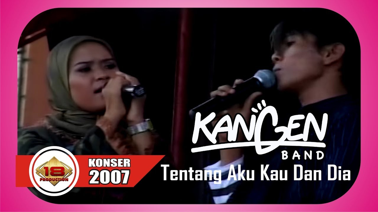 Live Konser ~ KANGEN BAND - TENTANG AKU KAU DAN DIA @LAMPUNG 11 MARET 2007)