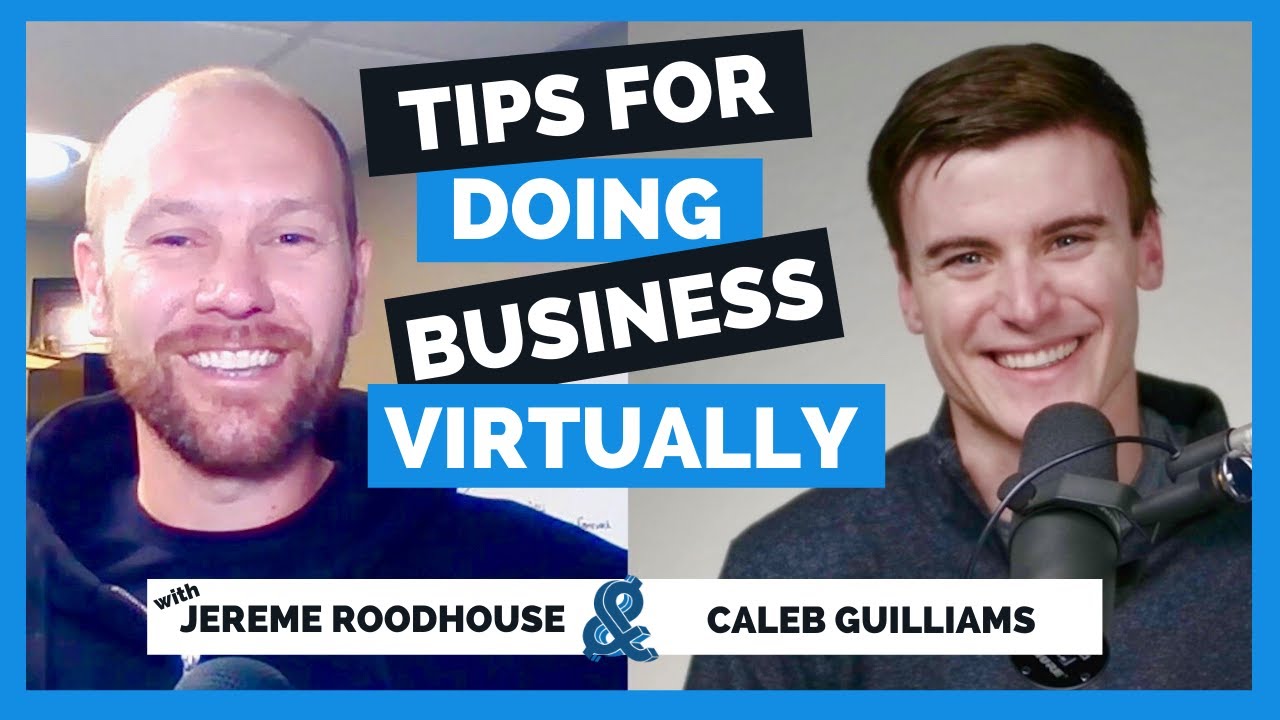 Tips and Tools for Doing Business Virtually | Better Wealth with Caleb Guilliams