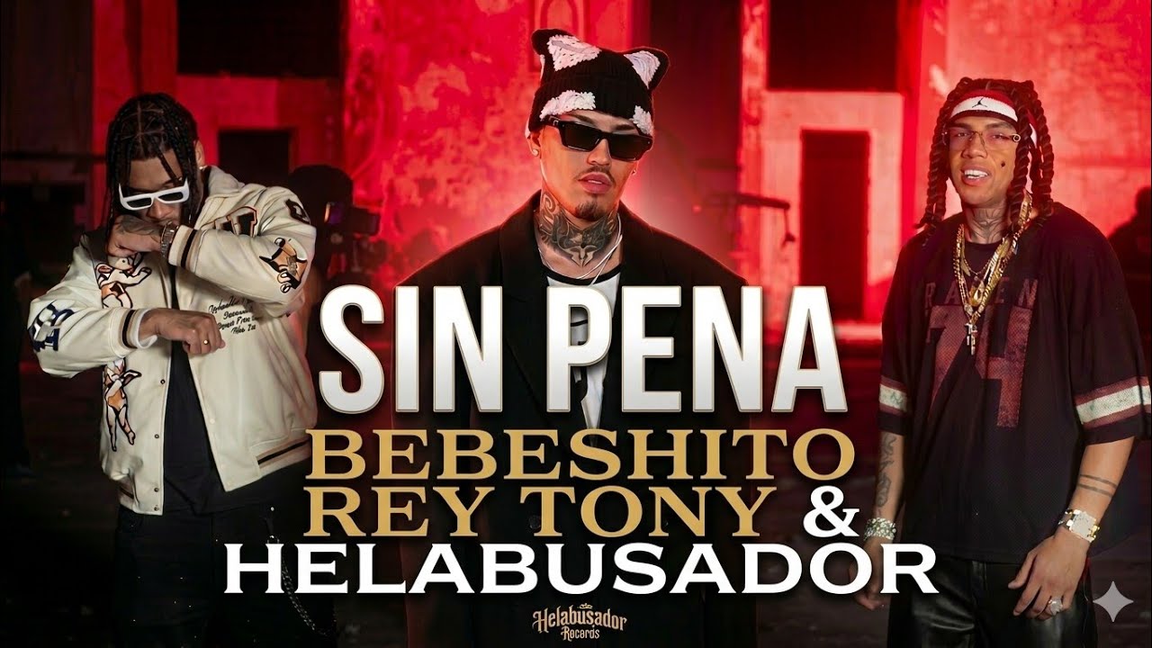 Bebeshito ✖️ Rey Tony & Helabusador - Sin pena