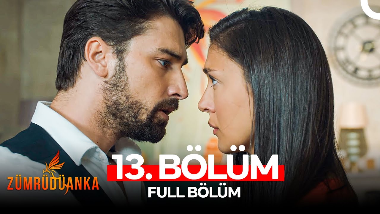 Zümrüdüanka 13. Bölüm (FULL HD)