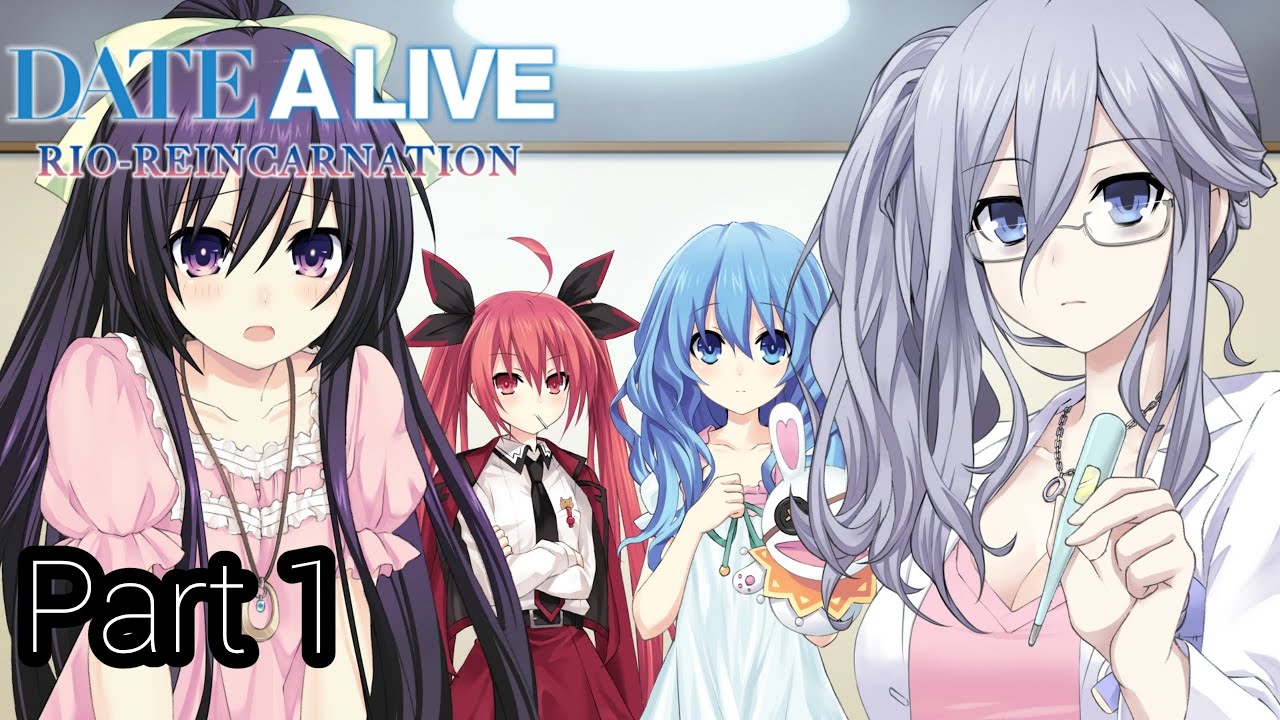 Date A Live Rio-Reincarnation Walkthrough Part 1