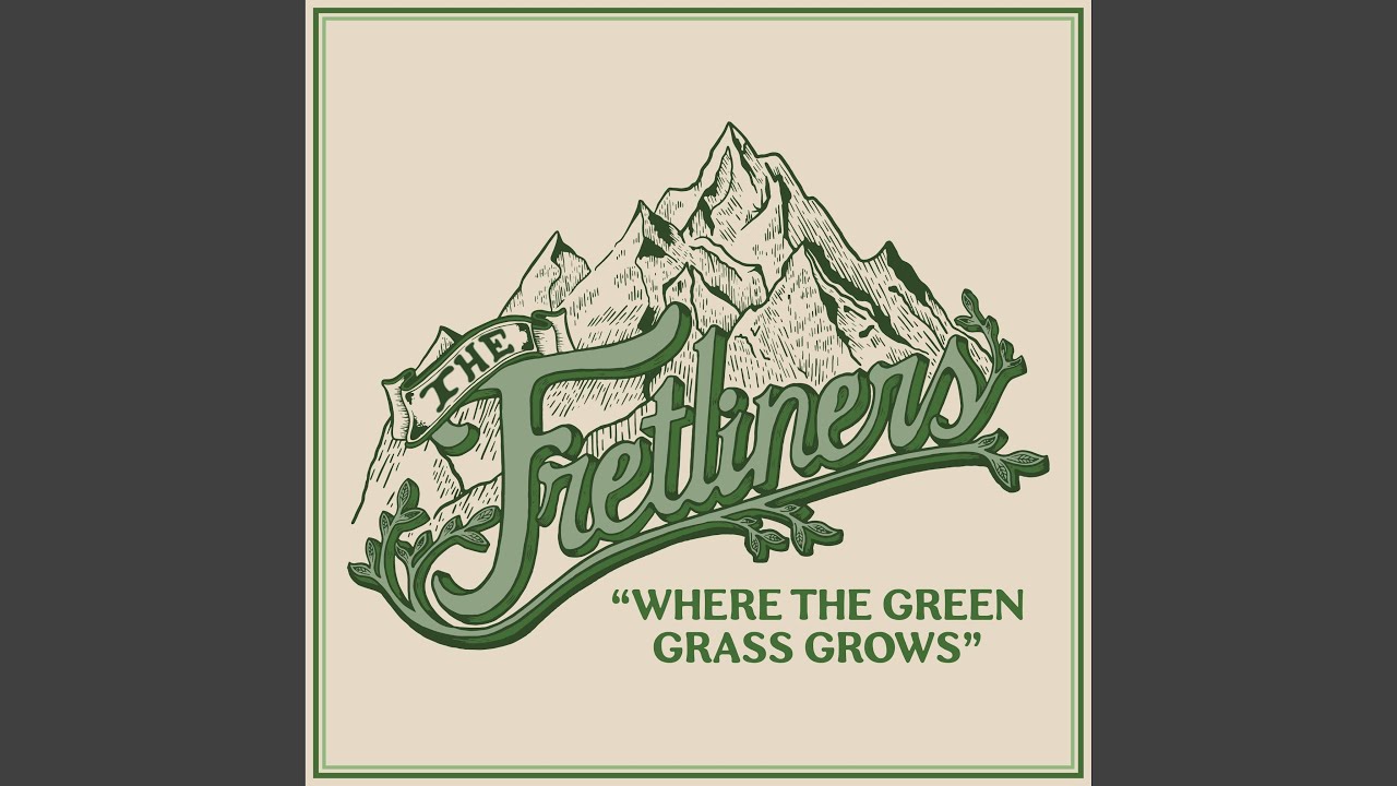 Where the Green Grass Grows