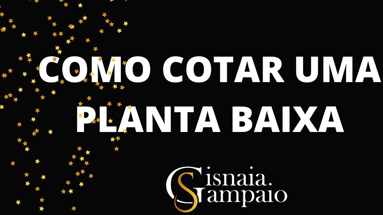 COMO COTAR UMA PLANTA BAIXA
