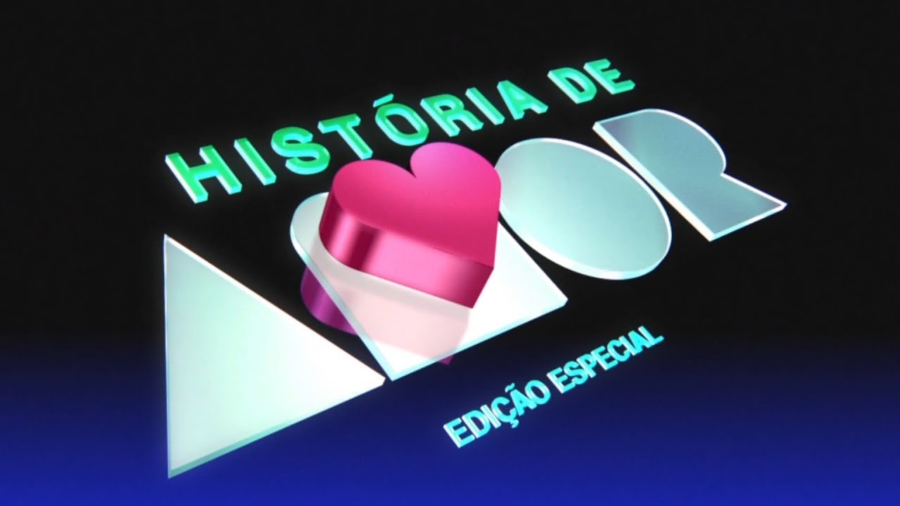 História de Amor | Abertura da Edição Especial (Globo/2025) - Editada por direitos autorais