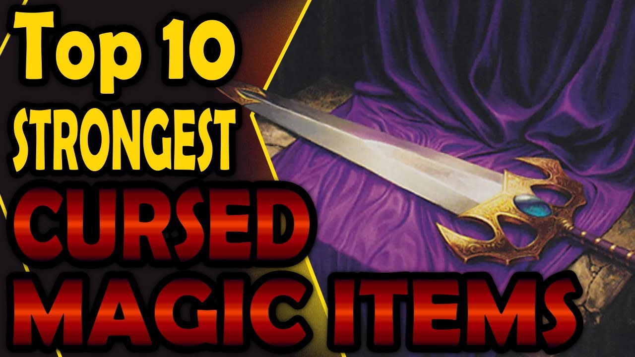 Top 10 Best Cursed Magic Items